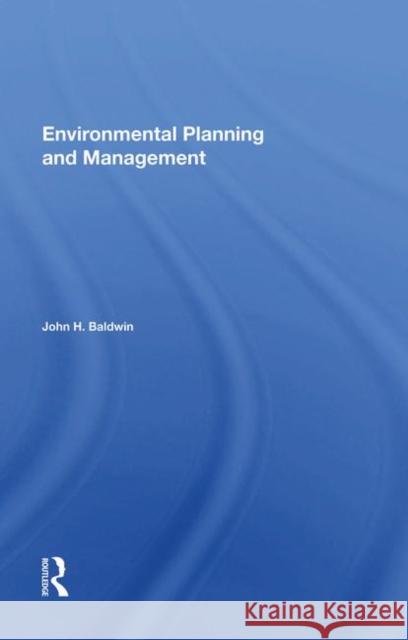 Environmental Planning and Management Baldwin, John H. 9780367005856 Taylor and Francis