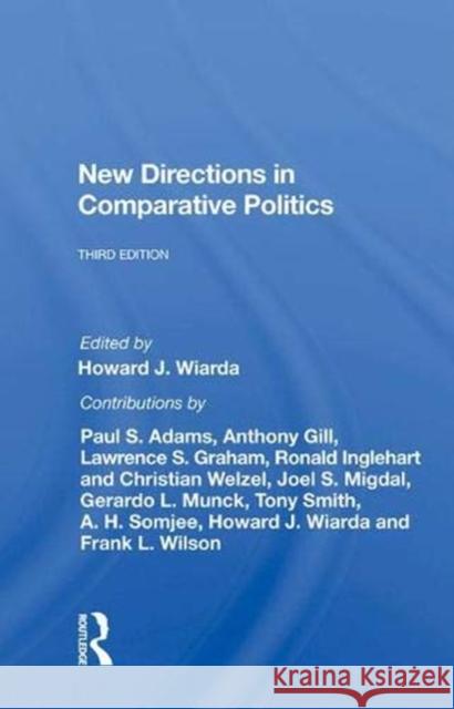 New Directions in Comparative Politics Wiarda, Howard 9780367007362