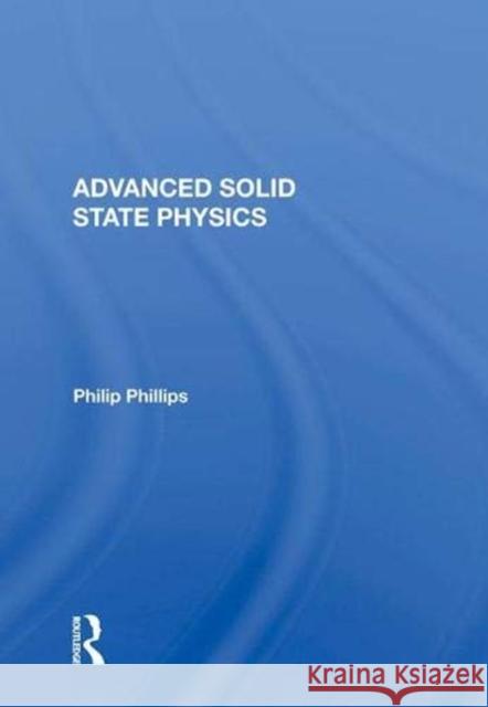 Advanced Solid State Physics Philip Phillips 9780367007386