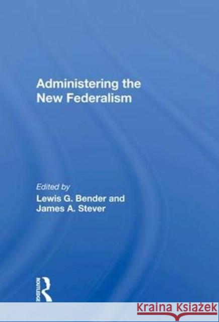 Administering the New Federalism  9780367008628 Taylor and Francis