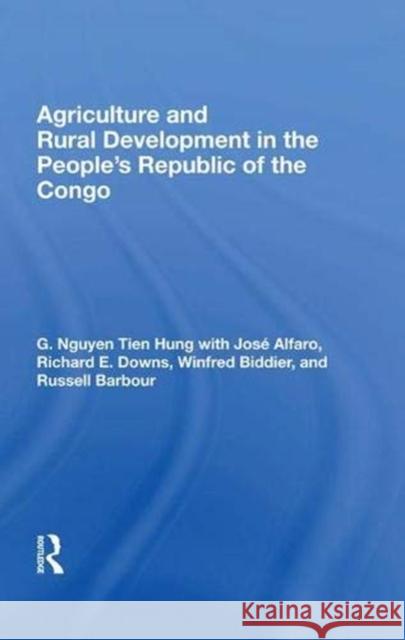 Agriculture and Rural Development in the People's Republic of the Congo G. Nguyen Tien Hung 9780367008796