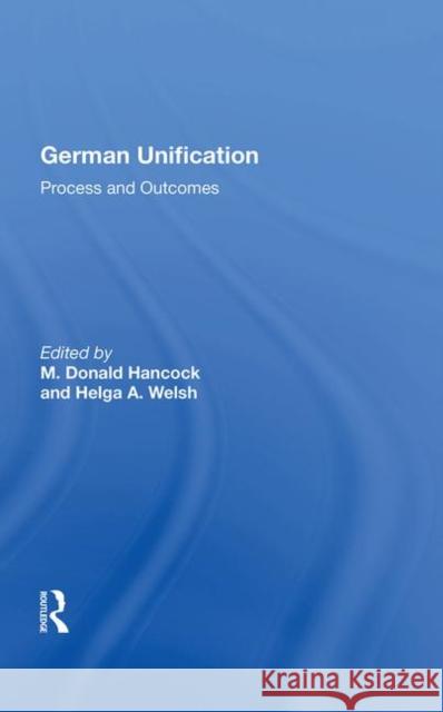 German Unification: Process and Outcomes Hancock, M. Donald 9780367009069 Taylor and Francis