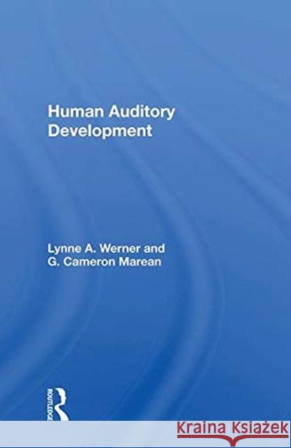 Human Auditory Development Werner, Lynne A. 9780367010577 TAYLOR & FRANCIS