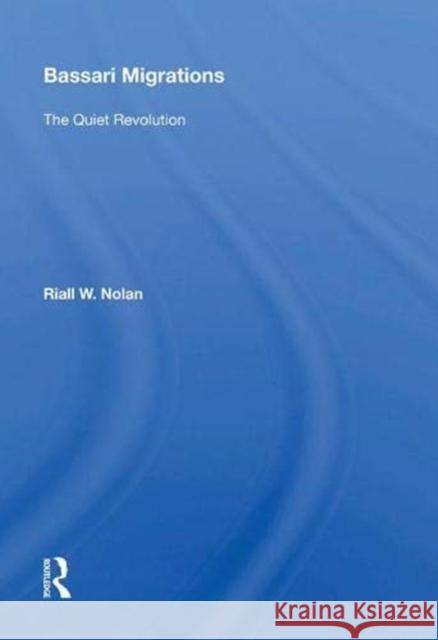 Bassari Migrations: The Quiet Revolution Nolan, Riall W. 9780367011697