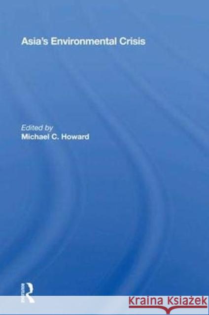 Asia's Environmental Crisis  9780367012014 Taylor and Francis