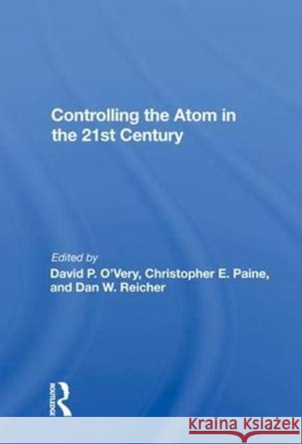 Controlling the Atom in the 21st Century O'Very, David P. 9780367012588 Taylor and Francis