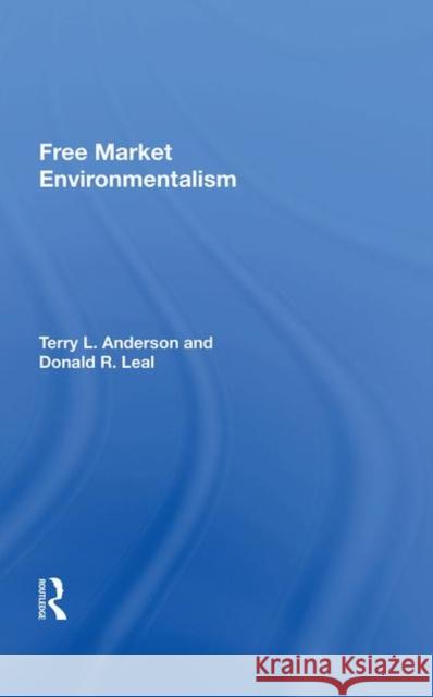 Free Market Environmentalism Terry L. Anderson 9780367013127