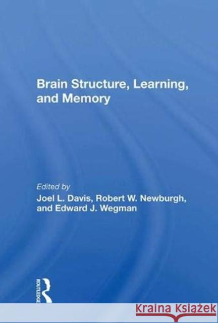 Brain Structure, Learning, and Memory Davis, Joel Lance 9780367014681