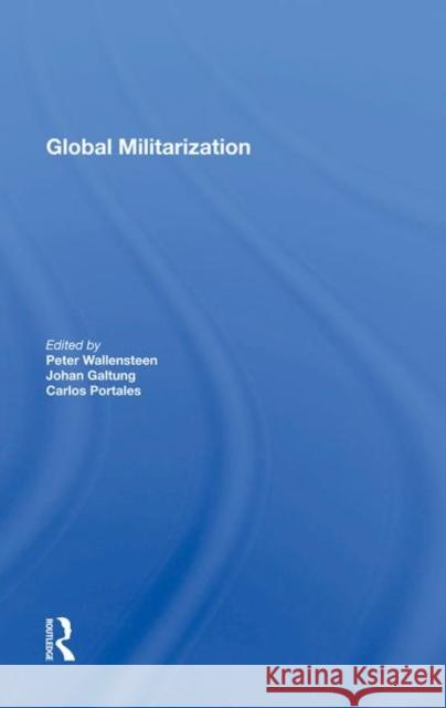 Global Militarization Peter Wallensteen 9780367014834 Taylor and Francis