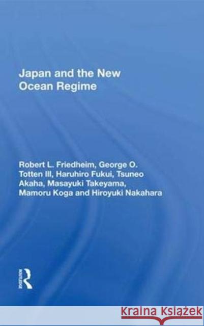 Japan and the New Ocean Regime Robert L. Friedheim 9780367015008 Taylor and Francis