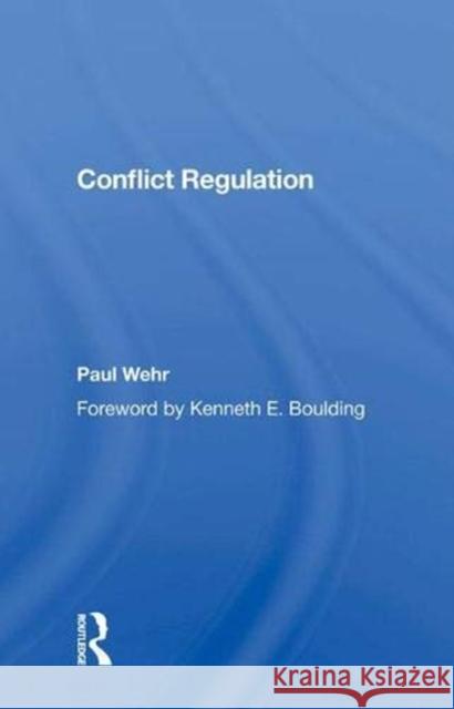 Conflict Regulation Paul Wehr 9780367015046 Taylor and Francis