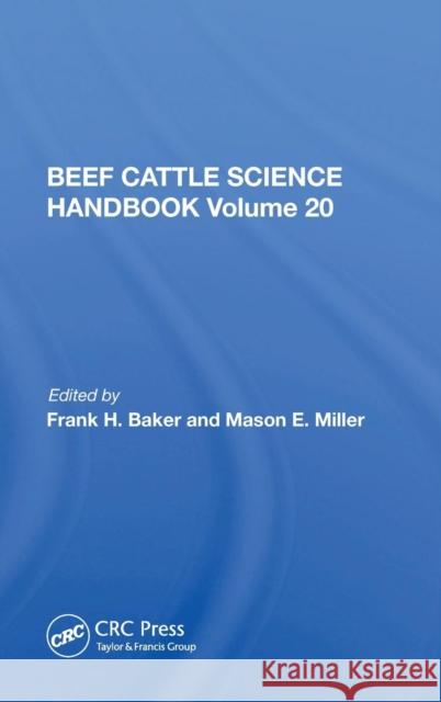 Beef Cattle Science Handbook, Vol. 20 Frank H. Baker 9780367015329