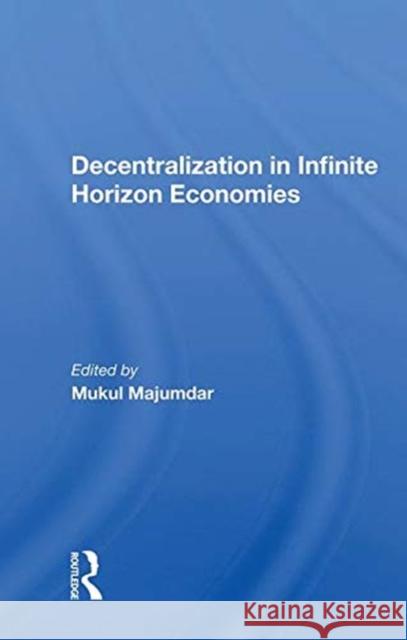 Decentralization in Infinite Horizon Economies Majumdar, Mukul 9780367015947 TAYLOR & FRANCIS