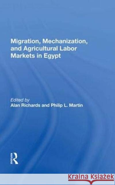 Migration, Mechanization, and Agricultural Labor Markets in Egypt  9780367017248 Taylor and Francis