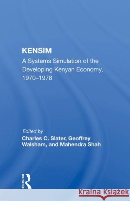 Kensim Syst Dev Kenya/H Slater, Charles C. 9780367017842 Taylor and Francis