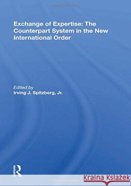 Exchange of Expertise/H Spitzberg, Irving J. 9780367017866