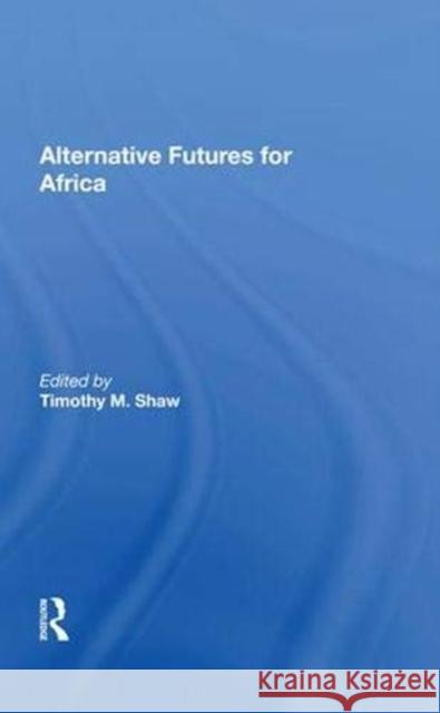 Alternative Futures for Africa  9780367018924 Taylor and Francis