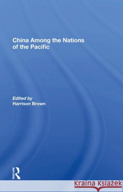 China Among the Nations of the Pacific Harrison Brown   9780367018948 Routledge