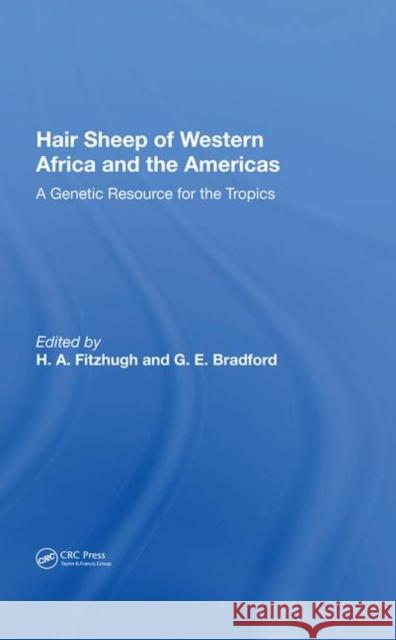 Hair Sheep of Western Africa and the Americas: A Genetic Resource for the Tropics H. A. Fitzhugh 9780367019259 CRC Press