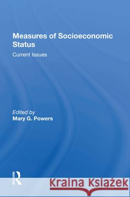 Measures of Socioeconomic Status: Current Issues Mary G. Powers 9780367019310