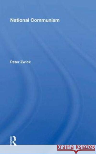 National Communism Peter Zwick 9780367019433 Taylor and Francis