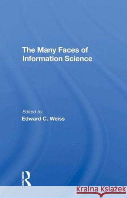 Many Faces Inform Scienc/H Weiss, Anita 9780367020743 Routledge