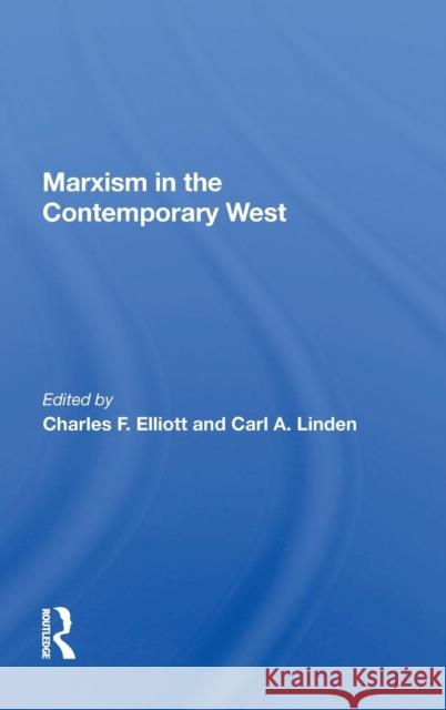 Marxism in the Contemporary West Elliott, Charles F. 9780367021726