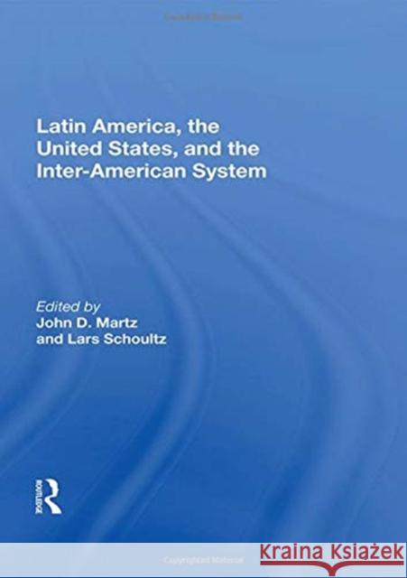 Latin America, the United States, and the Inter-American System  9780367022181 Taylor and Francis