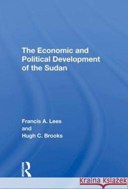 Economic-Pol Dev Sudan/H Lees, Francis a. 9780367022297 Taylor and Francis