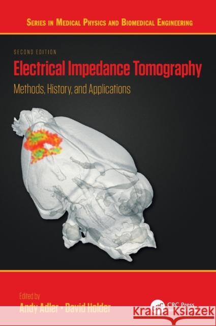 Electrical Impedance Tomography: Methods, History and Applications Adler, Andy 9780367023782 TAYLOR & FRANCIS