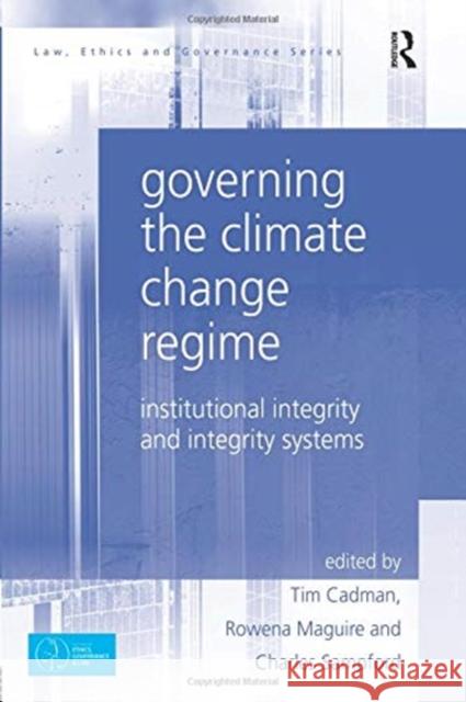 Governing the Climate Change Regime: Institutional Integrity and Integrity Systems  9780367024185 Taylor and Francis