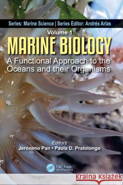 Marine Biology: A Functional Approach to the Oceans and Their Organisms Pan, Jerónimo 9780367024987 CRC Press
