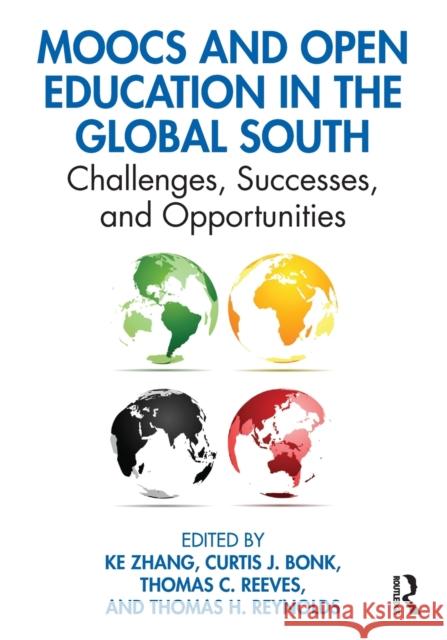 MOOCs and Open Education in the Global South: Challenges, Successes, and Opportunities Zhang, Ke 9780367025779 Routledge