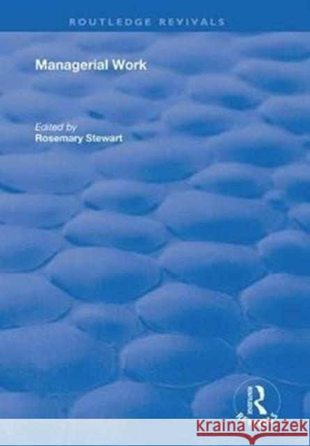 Managerial Work Rosemary Stewart 9780367026400 Routledge