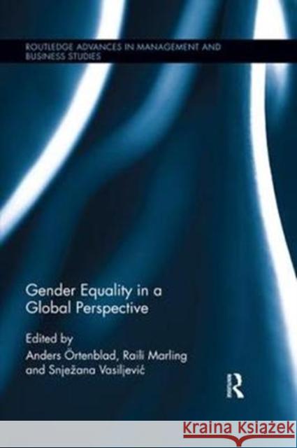 Gender Equality in a Global Perspective Anders Ortenblad Raili Marling Snjezana Vasiljevic 9780367026523 Routledge