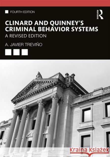 Clinard and Quinney's Criminal Behavior Systems: A Revised Edition A. Javier Trevino 9780367026653