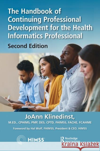 The Handbook of Continuing Professional Development for the Health Informatics Professional Klinedinst, Joann 9780367026851