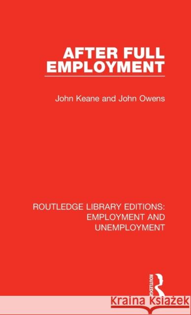 After Full Employment John Keane John Owens 9780367027186 Routledge
