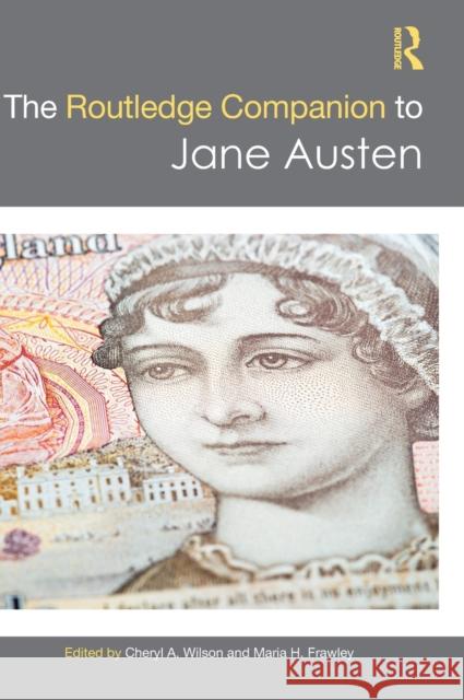 The Routledge Companion to Jane Austen Cheryl A. Wilson Maria H. Frawley 9780367027292 Routledge
