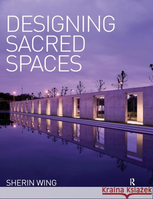Designing Sacred Spaces Sherin Wing 9780367028312 Routledge
