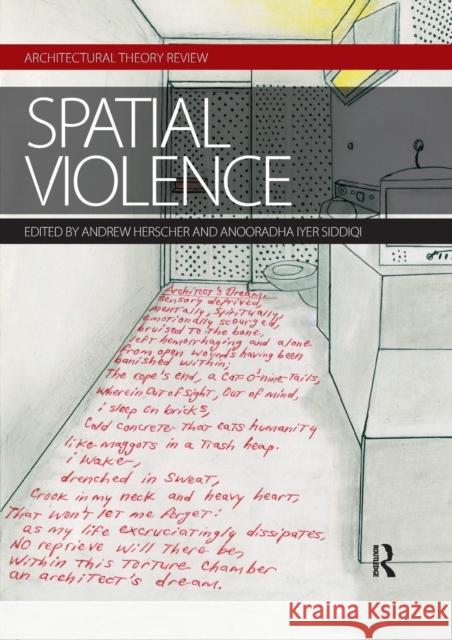 Spatial Violence Andrew Herscher Anooradha Siddiqi 9780367028787 Routledge