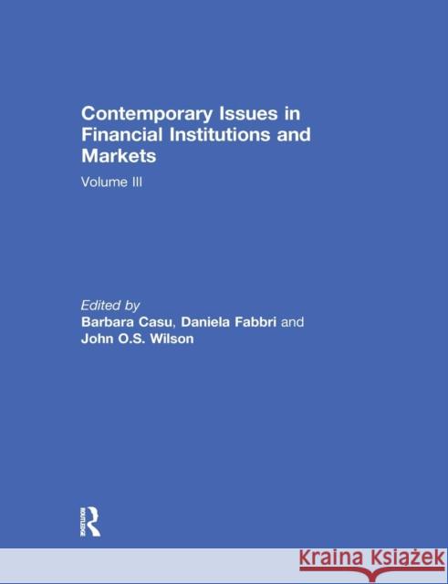 Contemporary Issues in Financial Institutions and Markets: Volume 3 Casu, Barbara 9780367029470 Routledge
