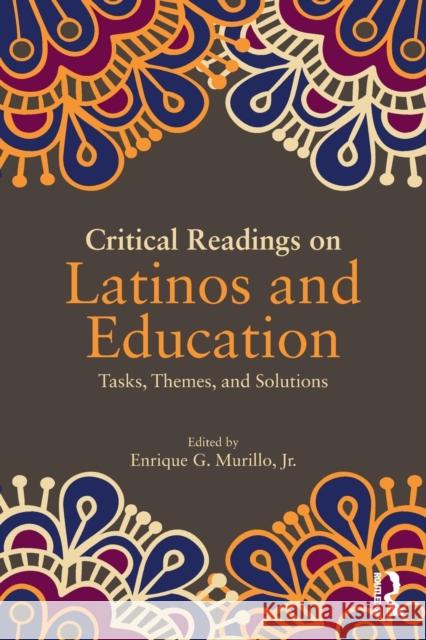 Critical Readings on Latinos and Education Enrique G. Murill 9780367075286 Routledge