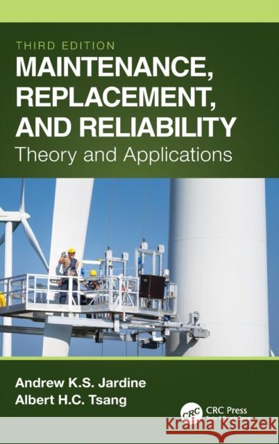 Maintenance, Replacement, and Reliability: Theory and Applications Jardine, Andrew K. S. 9780367076054 TAYLOR & FRANCIS