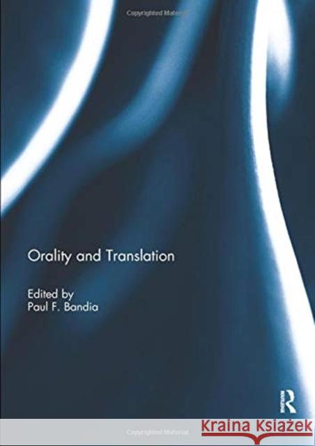 Orality and Translation Paul Bandia 9780367077051