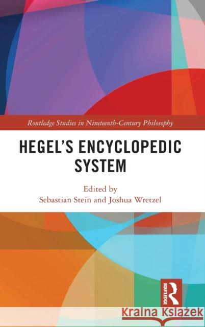Hegel's Encyclopedic System Stein, Sebastian 9780367077495