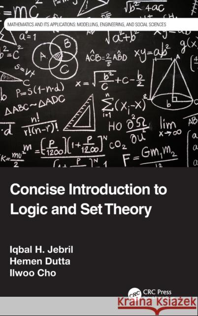 Concise Introduction to Logic and Set Theory Jebril, Iqbal H. 9780367077952 TAYLOR & FRANCIS