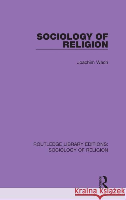 Sociology of Religion Joachim Wach 9780367085858