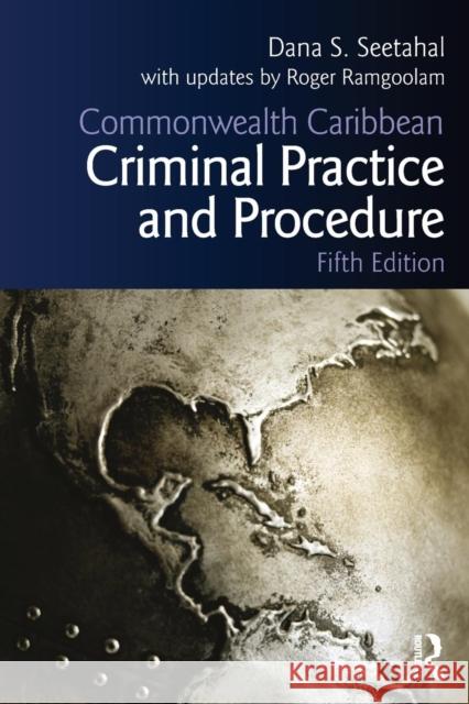 Commonwealth Caribbean Criminal Practice and Procedure Roger Ramgoolam 9780367086947 Routledge