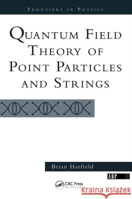 Quantum Field Theo Point Particle Hatfield, Brian 9780367091224 Taylor and Francis